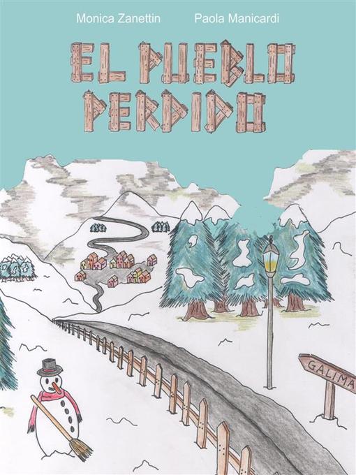 Title details for El pueblo perdido by Monica Zanettin - Available